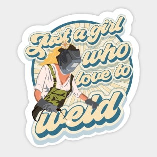 Just a girl who loves to weld groovy gift Sticker